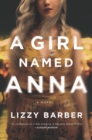 A Girl Named Anna : A Novel - eBook