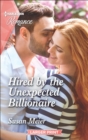 Hired by the Unexpected Billionaire - eBook