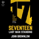 Seventeen : Last Man Standing - eAudiobook