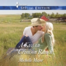 A Kiss on Crimson Ranch - eAudiobook