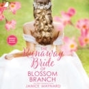 The Runaway Bride of Blossom Branch - eAudiobook