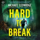 Hard to Break : A Michael Gannon Thriller - eAudiobook