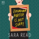 Johanna Porter Is Not Sorry - eAudiobook