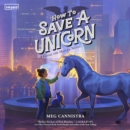 How to Save a Unicorn - eAudiobook