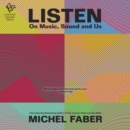 Listen : On Music, Sound and Us - eAudiobook
