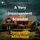 A Very Inconvenient Scandal : A novel - eAudiobook