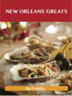 New Orleans Greats: Delicious New Orleans Recipes, The Top 99 New Orleans Recipes - eBook