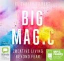 Big Magic : Creative Living Beyond Fear - Book