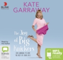 The Joy of Big Knickers : (Or Learning to Love the Rest of Your Life) - Book