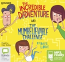 The Incredible Dadventure and The Mumbelievable Challenge - Book