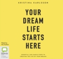 Your Dream Life Starts Here - Book