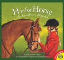 H is for Horse: An Equestrian Alphabet - eBook