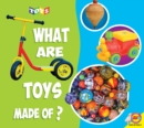 What Are Toys Made of? - eBook