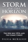 Storm on the Horizon : The New Age, Ufos, and the Cosmic Christ - eBook