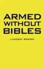 Armed Without Bibles - eBook