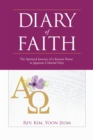 Diary of Faith : The Spiritual Journey of a Korean Pastor in Japanese Colonial Days - eBook