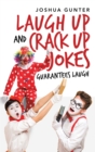 Laugh up and Crack up Jokes : Guarantees Laugh - eBook