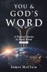 You & God's Word : A Podcast Series - eBook