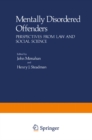Mentally Disordered Offenders : Perspectives from Law and Social Science - eBook