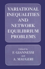 Variational Inequalities and Network Equilibrium Problems - eBook