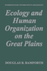 Ecology and Human Organization on the Great Plains - eBook