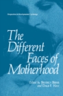 The Different Faces of Motherhood - eBook