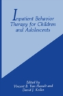Inpatient Behavior Therapy for Children and Adolescents - eBook