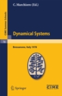 Dynamical Systems : Lectures given at a Summer School of the Centro Internazionale Matematico Estivo (C.I.M.E.), held in Bressanone (Bolzano), Italy, June 19-27, 1978 - eBook