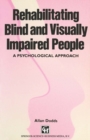 Rehabilitating Blind and Visually Impaired People : A psychological approach - eBook
