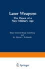 Laser Weapons : The Dawn of a New Military Age - eBook
