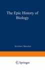 The Epic History of Biology - eBook
