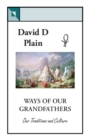 Ways of Our Grandfathers : Our Traditions and Culture - eBook