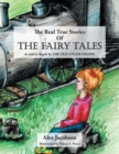 The Real True Stories of the Fairy Tales : As Told to Regan by the Old Steam Engine - eBook