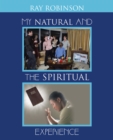 My Natural and the Spiritual Experience - eBook