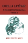 Gorilla Lawfair : A Pro Se Litigation Manual - eBook