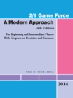 2/1 Game Force a Modern Approach : For Beginning and Intermediate Players with Chapters on Precision and Fantunes - eBook