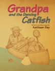 Grandpa and the Dancing Catfish - eBook