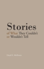 Stories of What They Couldn'T or Wouldn'T Tell - eBook