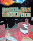 Earth, Man, & Devolution - eBook