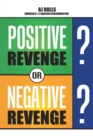 Positive Revenge or Negative Revenge - eBook