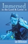 Immersed in the Lord & Lovin' It - eBook