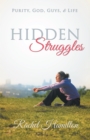 Hidden Struggles : Purity, God, Guys and Life - eBook