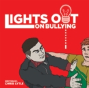 Lights out on Bullying - eBook