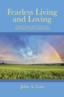 Fearless Living and Loving : Christian Hope for the Sick and Their Caregivers - eBook