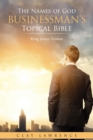 The Names of God Businessman'S Topical Bible : King James Version - eBook