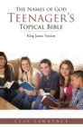 The Names of God Teenager'S Topical Bible : King James Version - eBook