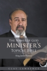 The Names of God Minister'S Topical Bible : King James Version - eBook
