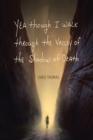 Yea Though I Walk Through the Valley of the Shadow of Death - eBook