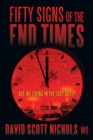 Fifty Signs of the End Times : Are We Living in the Last Days? - eBook