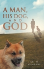A Man, His Dog, and God - eBook